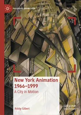 Gilbert |  New York Animation 1966–1999 | eBook | Sack Fachmedien