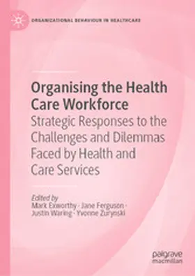 Ferguson / Zurynski / Exworthy |  Organising the Health Care Workforce | eBook | Sack Fachmedien