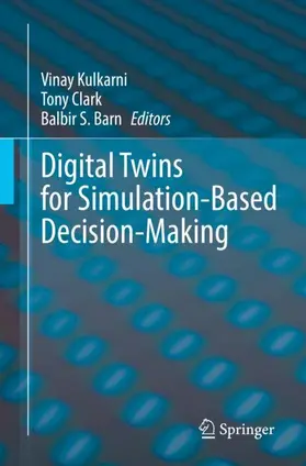 Kulkarni / Clark / Barn |  Digital Twins for Simulation-Based Decision-Making | Buch |  Sack Fachmedien