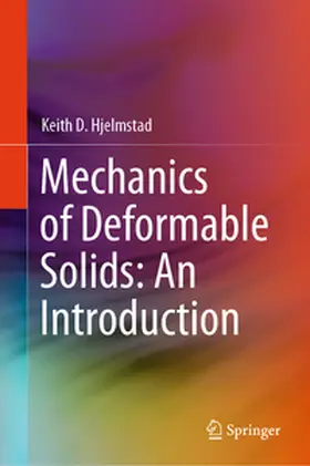 Hjelmstad |  Mechanics of Deformable Solids: An Introduction | eBook | Sack Fachmedien