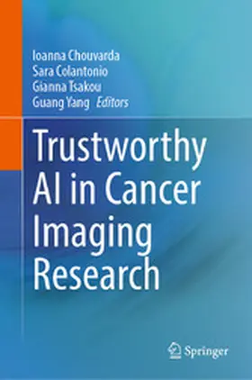Chouvarda / Colantonio / Tsakou |  Trustworthy AI in Cancer Imaging Research | eBook | Sack Fachmedien