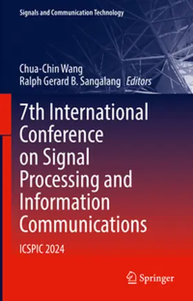 Wang / Sangalang |  7th International Conference on Signal Processing and Information Communications | eBook | Sack Fachmedien