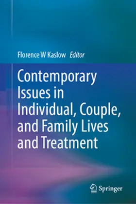 Kaslow |  Contemporary Issues in Individual, Couple, and Family Lives and Treatment | eBook | Sack Fachmedien