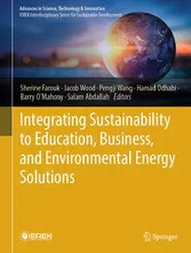 Farouk / Wood / Wang |  Integrating Sustainability to Education, Business, and Environmental Energy Solutions | eBook | Sack Fachmedien