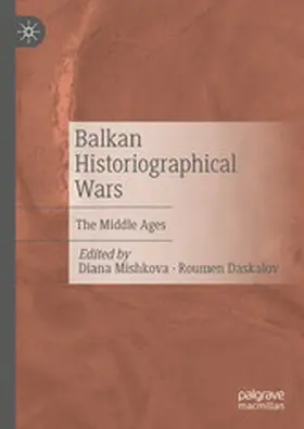 Mishkova / Daskalov |  Balkan Historiographical Wars | eBook | Sack Fachmedien