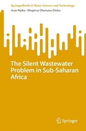 Dinka / Nyika |  The Silent Wastewater Problem in Sub-Saharan Africa | Buch |  Sack Fachmedien