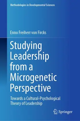 Freiherr von Fircks |  Studying Leadership from a Microgenetic Perspective | Buch |  Sack Fachmedien