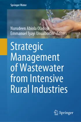 Oladoja / Unuabonah |  Strategic Management of Wastewater from Intensive Rural Industries | eBook | Sack Fachmedien