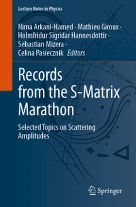 Arkani-Hamed / Giroux / Hannesdottir |  Records from the S-Matrix Marathon | eBook | Sack Fachmedien
