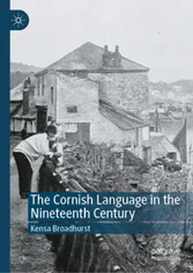 Broadhurst |  The Cornish Language in the Nineteenth Century | eBook | Sack Fachmedien