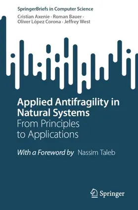 Axenie / West / Bauer |  Applied Antifragility in Natural Systems | Buch |  Sack Fachmedien