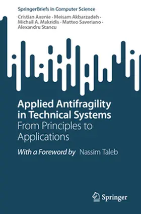 Axenie / Akbarzadeh / Makridis | Applied Antifragility in Technical Systems | E-Book | sack.de