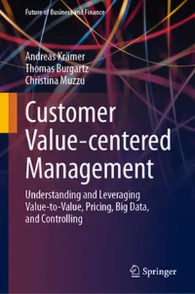 Krämer / Burgartz / Muzzu | Customer Value-centered Management | E-Book | sack.de