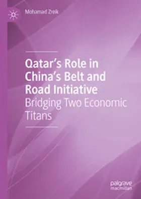 Zreik |  Qatar’s Role in China’s Belt and Road Initiative | eBook | Sack Fachmedien