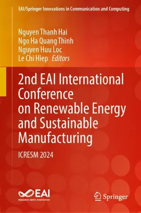 Hai / Thinh / Loc |  2nd EAI International Conference on Renewable Energy and Sustainable Manufacturing | Buch |  Sack Fachmedien