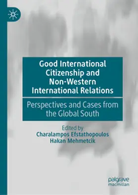Efstathopoulos / Mehmetcik |  Good International Citizenship and Non-Western International Relations | eBook | Sack Fachmedien