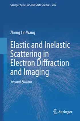 Wang |  Elastic and Inelastic Scattering in Electron Diffraction and Imaging | eBook | Sack Fachmedien