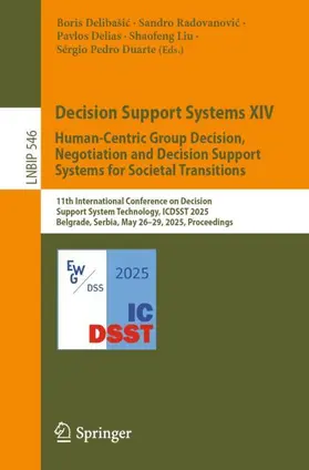 Delibašic / Delibašic / Radovanovic |  Decision Support Systems XIV. Human-Centric Group Decision, Negotiation and Decision Support Systems for Societal Transitions | Buch |  Sack Fachmedien