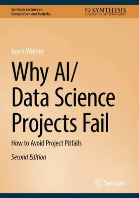Weiner |  Why AI/Data Science Projects Fail | Buch |  Sack Fachmedien