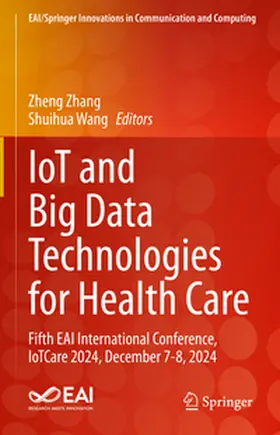 Zhang / Wang | IoT and Big Data Technologies for Health Care | E-Book | sack.de