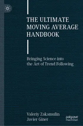 Zakamulin / Giner |  The Ultimate Moving Average Handbook | eBook | Sack Fachmedien