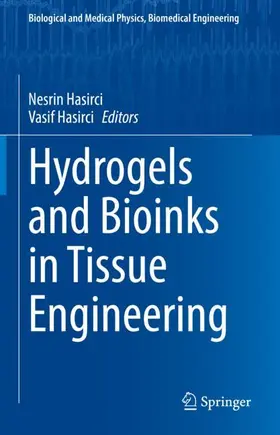 Hasirci |  Hydrogels and Bioinks in Tissue Engineering | Buch |  Sack Fachmedien