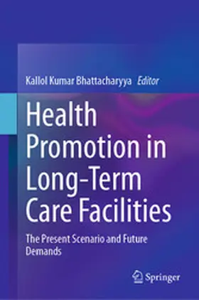 Bhattacharyya | Health Promotion in Long-Term Care Facilities | E-Book | sack.de