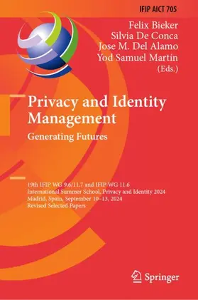 Bieker / Martín / De Conca |  Privacy and Identity Management. Generating Futures | Buch |  Sack Fachmedien