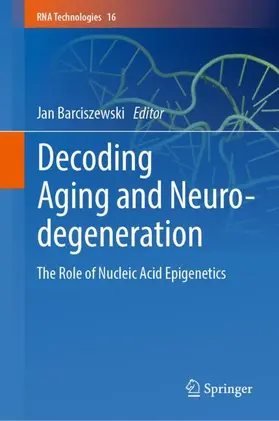 Barciszewski |  Decoding Aging and Neurodegeneration | Buch |  Sack Fachmedien