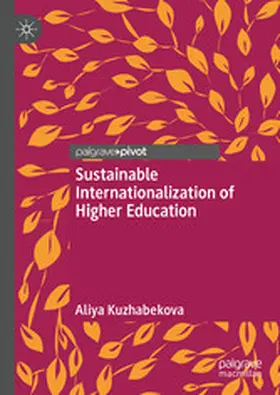 Kuzhabekova |  Sustainable Internationalization of Higher Education | eBook | Sack Fachmedien