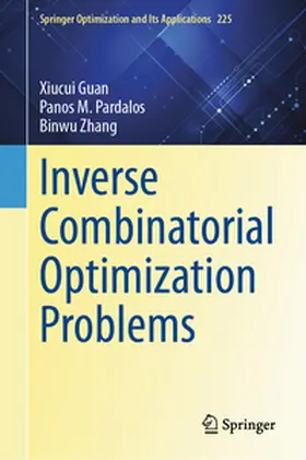 Guan / Pardalos / Zhang |  Inverse Combinatorial Optimization Problems | eBook | Sack Fachmedien
