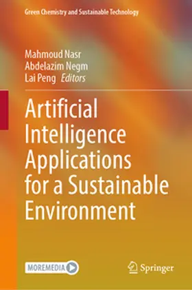Nasr / Negm / Peng |  Artificial Intelligence Applications for a Sustainable Environment | eBook | Sack Fachmedien
