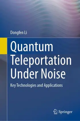 Li |  Quantum Teleportation Under Noise | Buch |  Sack Fachmedien