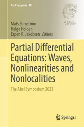 Ehrnström / Holden / Jakobsen |  Partial Differential Equations: Waves, Nonlinearities and Nonlocalities | eBook | Sack Fachmedien