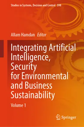 Hamdan | Integrating Artificial Intelligence, Security for Environmental and Business Sustainability | E-Book | www2.sack.de