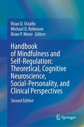 Ostafin / Robinson / Meier | Handbook of Mindfulness and Self-Regulation: Theoretical, Cognitive Neuroscience, Social-Personality, and Clinical Perspectives | Buch | 978-3-031-91450-8 | sack.de