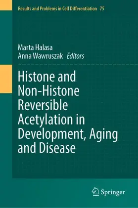 Wawruszak / Halasa |  Histone and Non-Histone Reversible Acetylation in Development, Aging and Disease | Buch |  Sack Fachmedien