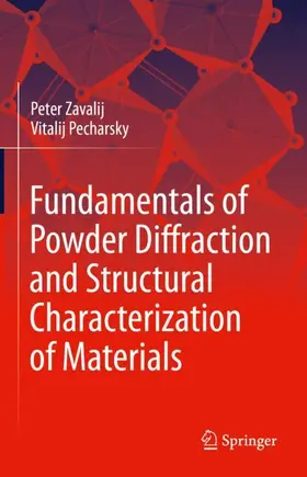 Zavalij / Pecharsky |  Fundamentals of Powder Diffraction and Structural Characterization of Materials | Buch |  Sack Fachmedien