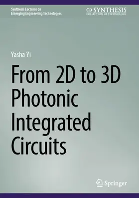 Yi |  From 2D to 3D Photonic Integrated Circuits | Buch |  Sack Fachmedien