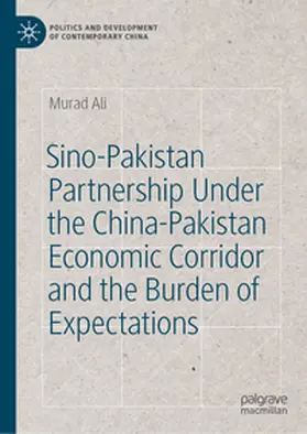 Ali |  Sino-Pakistan Partnership Under the China-Pakistan Economic Corridor and the Burden of Expectations | eBook | Sack Fachmedien