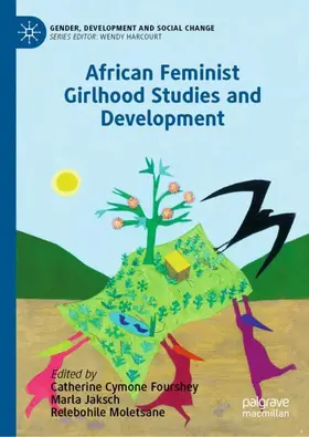 Fourshey / Jaksch / Moletsane |  African Feminist Girlhood Studies and Development | Buch |  Sack Fachmedien