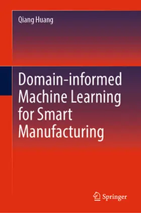 Huang | Domain-informed Machine Learning for Smart Manufacturing | E-Book | sack.de