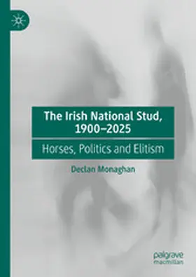 Monaghan |  The Irish National Stud, 1900-2025 | eBook | Sack Fachmedien