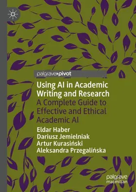 Haber / Przegalinska / Jemielniak |  Using AI in Academic Writing and Research | Buch |  Sack Fachmedien