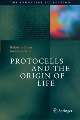 Serra / Villani |  Protocells and the Origin of Life | eBook | Sack Fachmedien