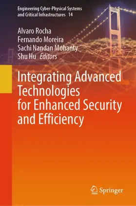 Rocha / Moreira / Mohanty |  Integrating Advanced Technologies for Enhanced Security and Efficiency | Buch |  Sack Fachmedien