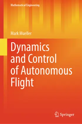 Mueller |  Dynamics and Control of Autonomous Flight | eBook | Sack Fachmedien