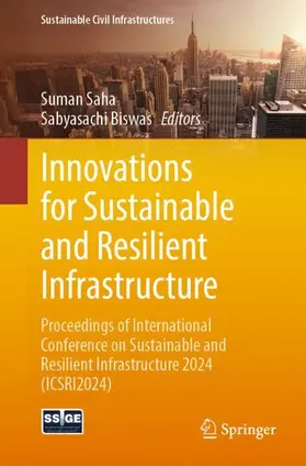 Biswas / Saha |  Innovations for Sustainable and Resilient Infrastructure | Buch |  Sack Fachmedien