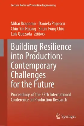 Dragomir / Popescu / Huang |  Building Resilience into Production: Contemporary Challenges for the Future | Buch |  Sack Fachmedien