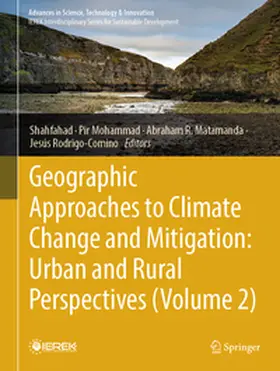 Shahfahad / Mohammad / Matamanda |  Geographic Approaches to Climate Change and Mitigation: Urban and Rural Perspectives (Volume 2) | eBook | Sack Fachmedien